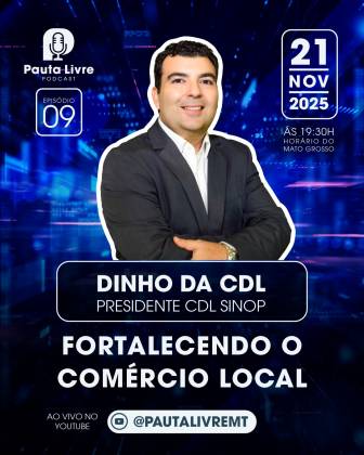 Presidente da CDL Sinop participa ao vivo do podcast Pauta Livre MT nesta sexta