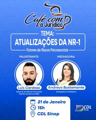CDL Sinop promove edição do Café Com o Jurídico sobre atualizações da NR-1
